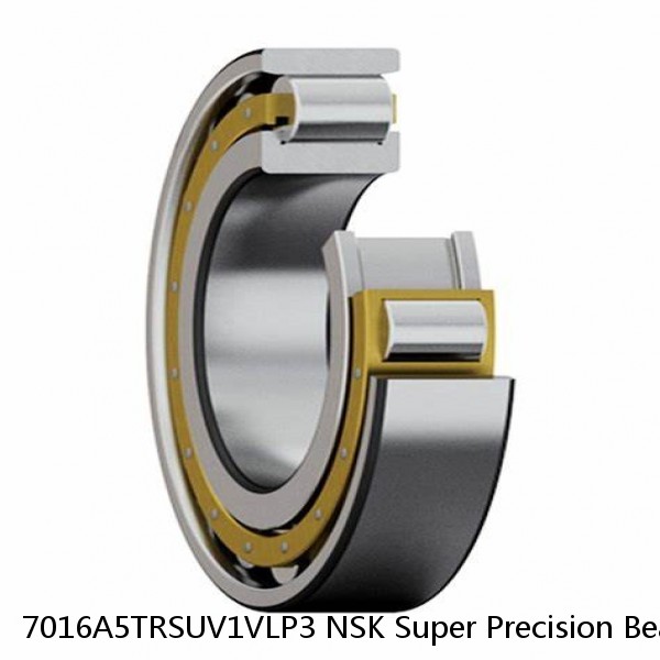 7016A5TRSUV1VLP3 NSK Super Precision Bearings